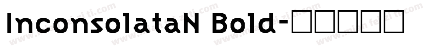 InconsolataN Bold字体转换